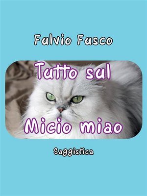 cover image of Tutto sul Micio miao